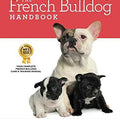 The Essential Guide for New and Prospective French Bulldog Owners